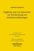 Cover: Englische anti-suit injunctions zur Durchsetzung von Schiedsvereinbarungen - Mohr Siebeck