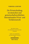 Cover: Die Privatscheidung im deutschen und gemeinschaftsrechtlichen Internationalen Privat- und Verfahrensrecht - Mohr Siebeck