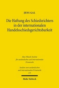 Abbildung von: Die Haftung des Schiedsrichters in der internationalen Handelsschiedsgerichtsbarkeit - Mohr Siebeck