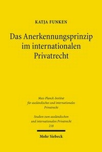 Abbildung von: Das Anerkennungsprinzip im internationalen Privatrecht - Mohr Siebeck