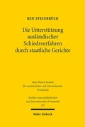 Abbildung von: Die Unterstuetzung auslaendischer Schiedsverfahren durch staatliche Gerichte - Mohr Siebeck