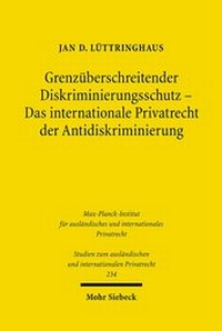 Abbildung von: Grenzueberschreitender Diskriminierungsschutz - Das internationale Privatrecht der Antidiskriminierung - Mohr Siebeck