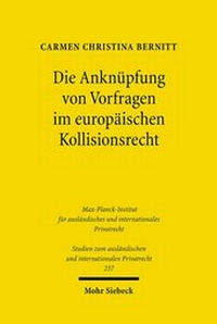 Abbildung von: Die Anknuepfung von Vorfragen im europaeischen Kollisionsrecht - Mohr Siebeck