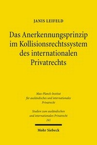 Abbildung von: Das Anerkennungsprinzip im Kollisionsrechtssystem des internationalen Privatrechts - Mohr Siebeck