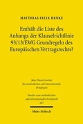 Abbildung von: Enthaelt die Liste des Anhangs der Klauselrichtlinie 93/13/EWG Grundregeln des Europaeischen Vertragsrechts? - Mohr Siebeck