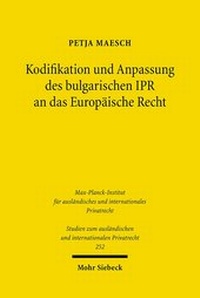 Abbildung von: Kodifikation und Anpassung des bulgarischen IPR an das Europaeische Recht - Mohr Siebeck