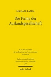 Abbildung von: Die Firma der Auslandsgesellschaft - Mohr Siebeck