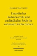 Abbildung von: Europaeisches Kollisionsrecht und auslaendisches Recht im nationalen Zivilverfahren - Mohr Siebeck