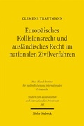 Cover: Europ&auml;isches Kollisionsrecht und ausl&auml;ndisches Recht im nationalen Zivilverfahren - Mohr Siebeck