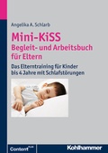 Cover: Mini-KiSS - Begleit- und Arbeitsbuch f&uuml;r Eltern - Kohlhammer
