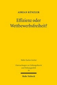 Abbildung von: Effizienz oder Wettbewerbsfreiheit? - Mohr Siebeck