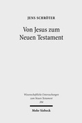 Abbildung von: Von Jesus zum Neuen Testament - Mohr Siebeck