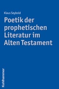 Cover: Poetik der prophetischen Literatur im Alten Testament - Kohlhammer