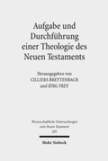 Abbildung von: Aufgabe und Durchfuehrung einer Theologie des Neuen Testaments - Mohr Siebeck