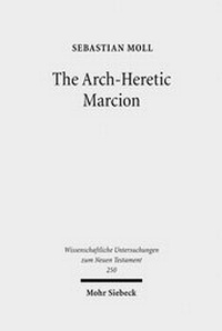 Abbildung von: The Arch-Heretic Marcion - Mohr Siebeck
