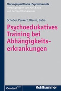 Bild: Psychoedukatives Training bei Abh&auml;ngigkeitserkrankungen - Kohlhammer