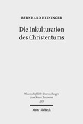 Abbildung von: Die Inkulturation des Christentums - Mohr Siebeck