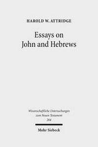 Abbildung von: Essays on John and Hebrews - Mohr Siebeck