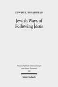 Abbildung von: Jewish Ways of Following Jesus - Mohr Siebeck