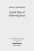 Cover: Jewish Ways of Following Jesus - Mohr Siebeck