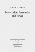 Abbildung von: Persecution, Persuasion and Power - Mohr Siebeck