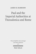 Abbildung von: Paul and the Imperial Authorities at Thessalonica and Rome - Mohr Siebeck