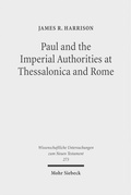 Cover: Paul and the Imperial Authorities at Thessalonica and Rome - Mohr Siebeck