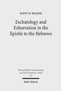 Cover: Eschatology and Exhortation in the Epistle to the Hebrews - Mohr Siebeck