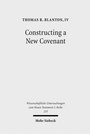 Cover: Constructing a New Covenant - Mohr Siebeck