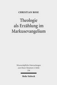 Abbildung von: Theologie als Erzaehlung im Markusevangelium - Mohr Siebeck