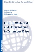 Cover: Ethik in Wirtschaft und Unternehmen in Zeiten der Krise - Kohlhammer
