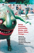 Cover: Noisy Outlaws, Unfriendly Blobs, and Some Other Things That Aren't As Scary - Delacorte Press