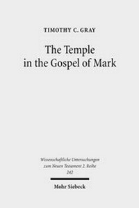Abbildung von: The Temple in the Gospel of Mark - Mohr Siebeck