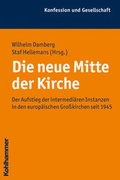 Cover: Die neue Mitte der Kirche - Kohlhammer
