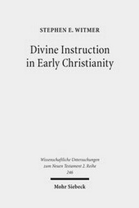 Abbildung von: Divine Instruction in Early Christianity - Mohr Siebeck
