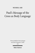 Abbildung von: Paul's Message of the Cross as Body Language - Mohr Siebeck