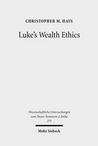 Abbildung von: Luke's Wealth Ethics - Mohr Siebeck