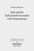 Abbildung von: Paul and the Early Jewish Encounter with Deuteronomy - Mohr Siebeck