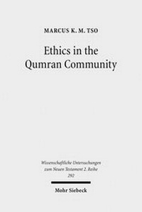 Abbildung von: Ethics in the Qumran Community - Mohr Siebeck