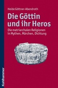 Cover: Die G&ouml;ttin und ihr Heros - Kohlhammer