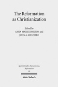 Cover: The Reformation as Christianization - Mohr Siebeck