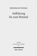 Cover: Aufkl&auml;rung bis zum Himmel - Mohr Siebeck