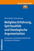 Cover: Religi&ouml;se Erfahrung, Spiritualit&auml;t und theologische Argumentation - Kohlhammer