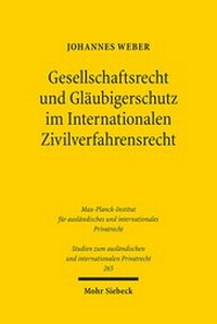 Abbildung von: Gesellschaftsrecht und Glaeubigerschutz im Internationalen Zivilverfahrensrecht - Mohr Siebeck