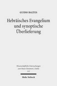 Abbildung von: Hebraeisches Evangelium und synoptische UEberlieferung - Mohr Siebeck