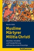Cover: Muslime M&auml;rtyrer Militia Christi - Kohlhammer