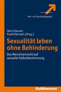 Cover: Sexualit&auml;t leben ohne Behinderung - Kohlhammer