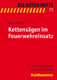 Abbildung von: Kettensägen im Feuerwehreinsatz - Kohlhammer