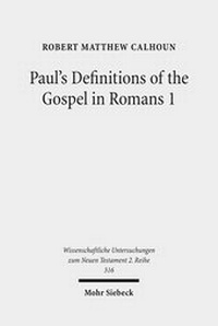 Abbildung von: Paul's Definitions of the Gospel in Romans 1 - Mohr Siebeck
