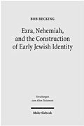 Cover: Ezra, Nehemiah, and the Construction of Early Jewish Identity - Mohr Siebeck